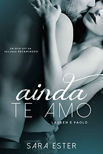 Livro PDF Ainda te amo — Lauren e Paolo: Um conto da trilogia Pecaminoso