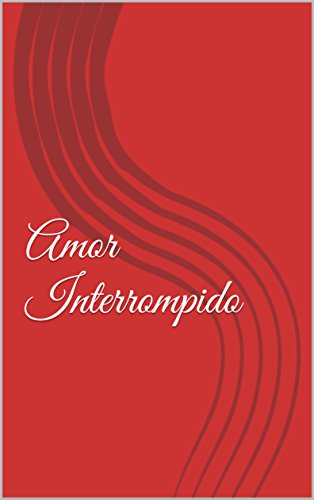 Capa do livro: Amor Interrompido - Ler Online pdf