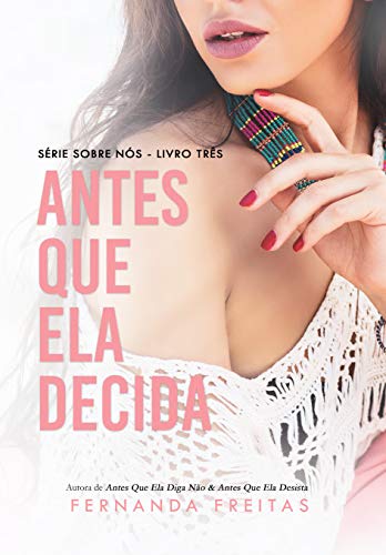 Livro PDF Antes que ela decida (Sobre Nós Livro 3)