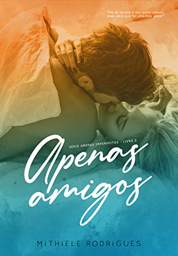 Livro PDF Apenas amigos (Amores imperfeitos Livro 3)