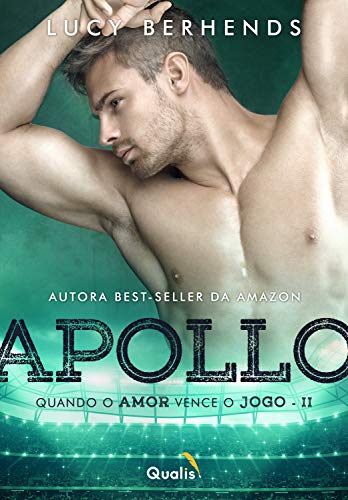 Livro PDF Apollo II: Quando o amor vence o jogo (Jogadores de Futebol Livro 2)