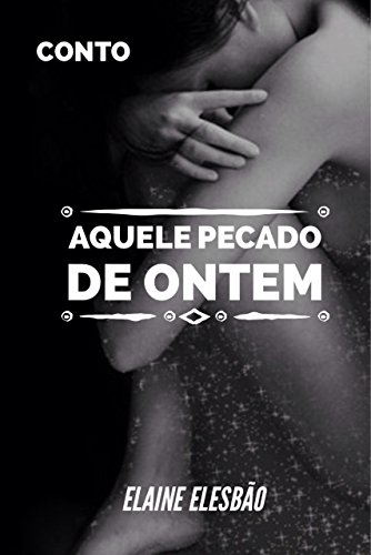 Livro PDF Aquele Pecado de Ontem: conto