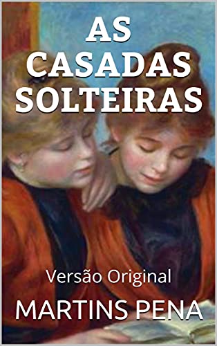Livro PDF: AS CASADAS SOLTEIRAS: Versão Original