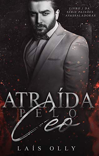 Livro PDF Atraída pelo CEO – Dark Romance (Paixões Avassaladoras Livro 1)