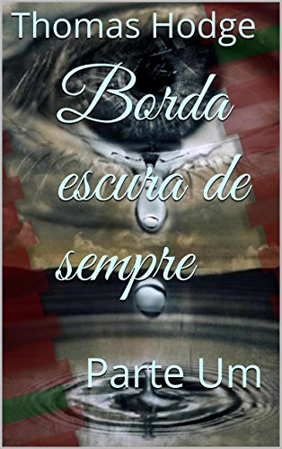 Livro PDF Borda escura de sempre: Parte Um