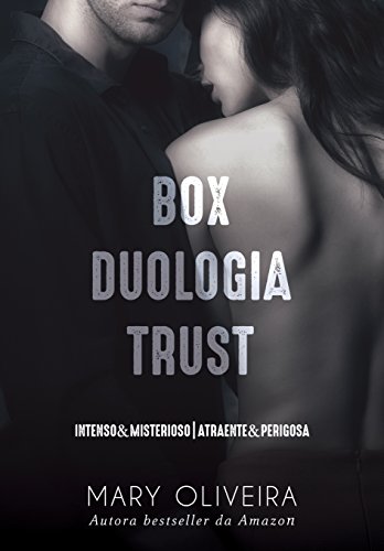 Livro PDF BOX COMPLETO: Intenso & Misterioso e Atraente & Perigosa (Duologia Trust)