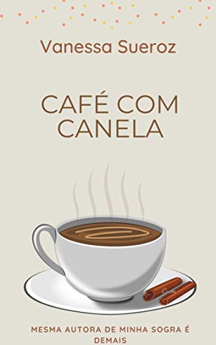 Capa do livro: Café com canela (Eu te amo mais e outros contos) - Ler Online pdf