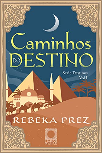 Livro PDF Caminhos do Destino: Série Destinos – Livro 1