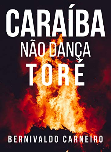 Capa do livro: Caraíba não dança toré - Ler Online pdf