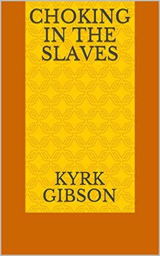 Capa do livro: Choking In The Slaves - Ler Online pdf
