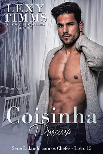 Capa do livro: Coisinha Preciosa: A história de Mark (Série Lidando com os Chefes – Livro 15) - Ler Online pdf