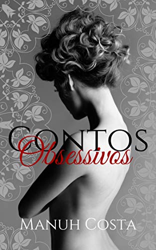 Livro PDF Contos Obsessivos (Poderosa Obsessão Livro 5)