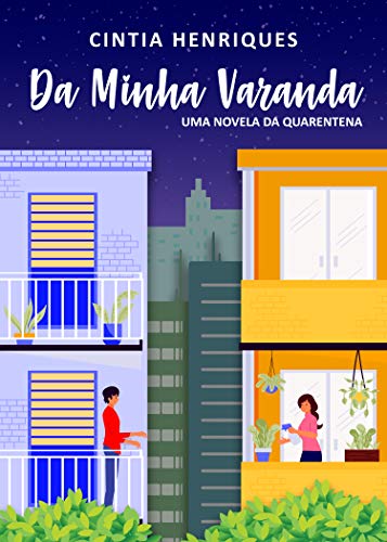 Livro PDF: Da Minha Varanda: Uma Novela da Quarentena