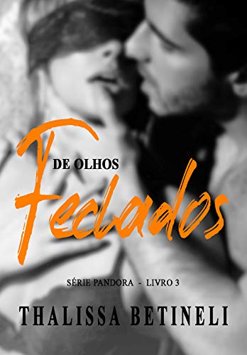 Livro PDF De Olhos Fechados (Pandora Livro 3)