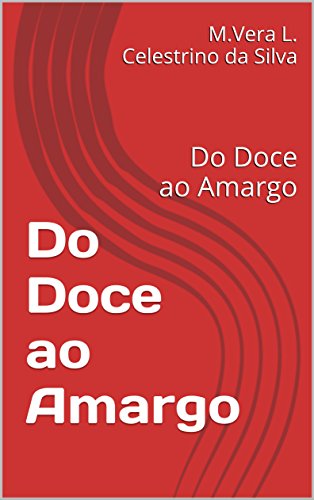 Livro PDF Do Doce ao Amargo: Do Doce ao Amargo