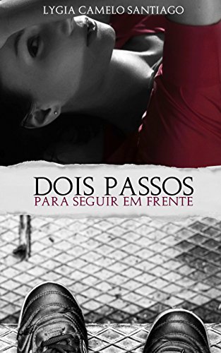 Livro PDF Dois Passos para Seguir em Frente: Apenas um para cair no precipício