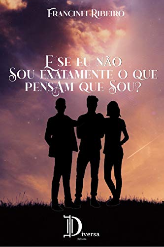 Livro PDF E SE EU NÃO SOU EXATAMENTE O QUE PENSAM QUE SOU?