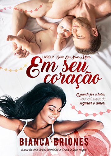 Livro PDF Em seu Coração (Em suas Mãos Livro 2)