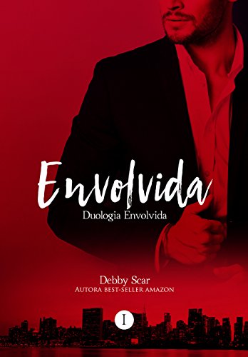 Livro PDF Envolvida: Primeiro Livro (Duologia Envolvida 1)