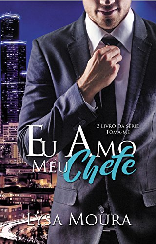 Livro PDF Eu amo meu Chefe (Toma-me Livro 2)