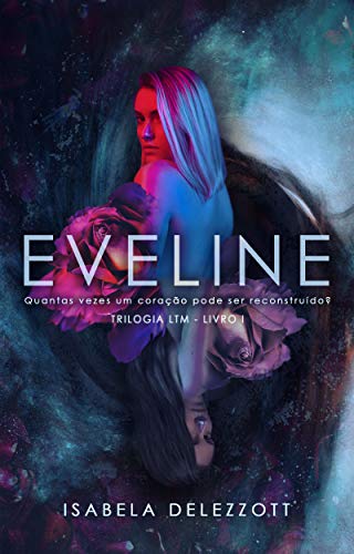Capa do livro: EVELINE (Trilogia LTM Livro 1) - Ler Online pdf