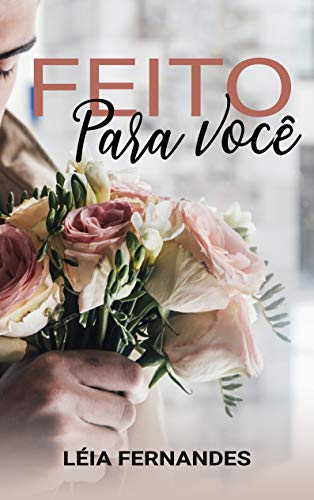 Livro PDF Feito para você: Conto dia dos namorados