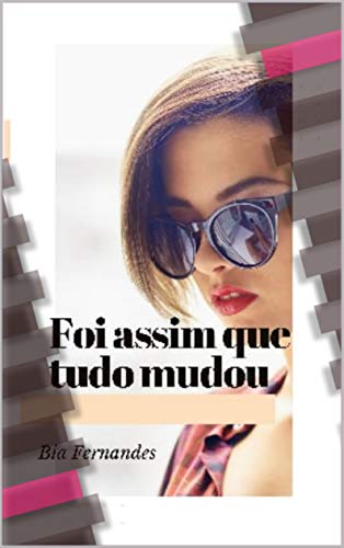 Livro PDF Foi assim que tudo mudou