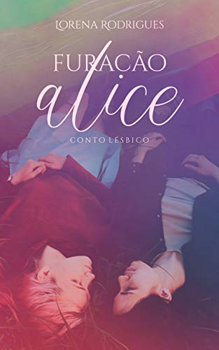 Livro PDF Furacão Alice: Conto lésbico