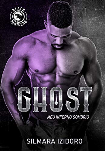 Livro PDF GHOST – Meu Inferno Sombrio: Série MC Black Panthers