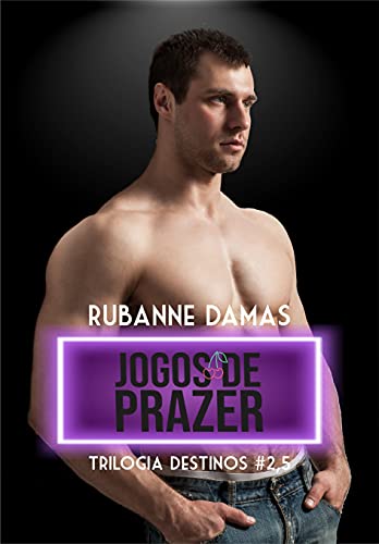 Livro PDF Jogos de Prazer: #2,5 (Trilogia Destinos)