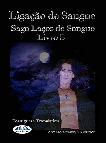 Livro PDF Ligação de Sangue (Ligação de Sangue – Livro 5) (Saga Ligação de Sangue)