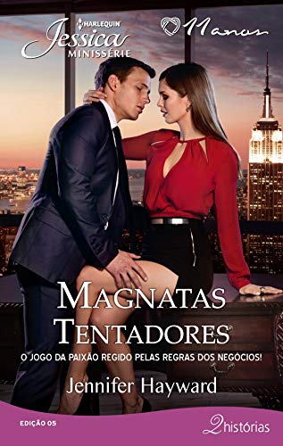 Livro PDF Magnatas Tentadores (Harlequin Jessica Minissérie Livro 5)