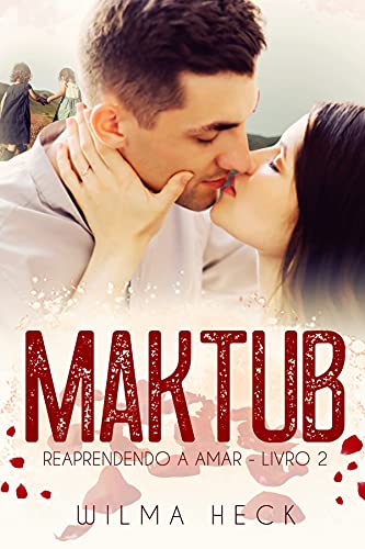 Livro PDF Maktub: Livro 2 da Série Reaprendendo a amar