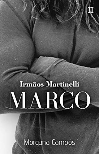 Capa do livro: Marco- Irmãos Martinelli #2 - Ler Online pdf