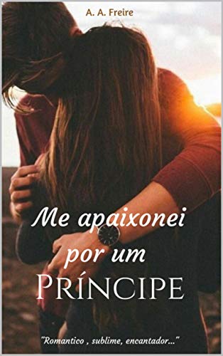 Livro PDF Me apaixonei por um Príncipe (livro1): Duologia: Surpresas do Amor