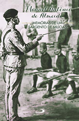 Livro PDF Memórias de um Sargento de Mílicias (Nossa Literatura)