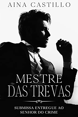 Livro PDF Mestre das Trevas: Submissa Entregue ao Senhor do Crime