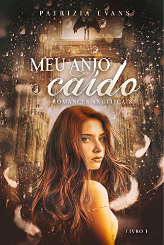 Livro PDF Meu Anjo Caído (Romances Angelicais Livro 1)