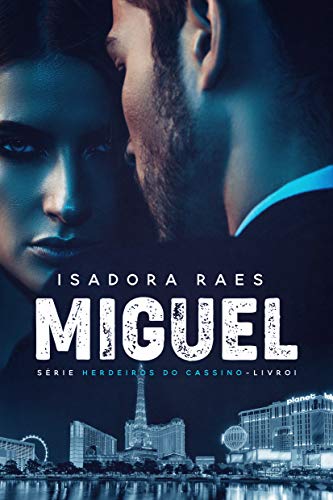 Livro PDF: Miguel (Herdeiros do Cassino Livro 1)