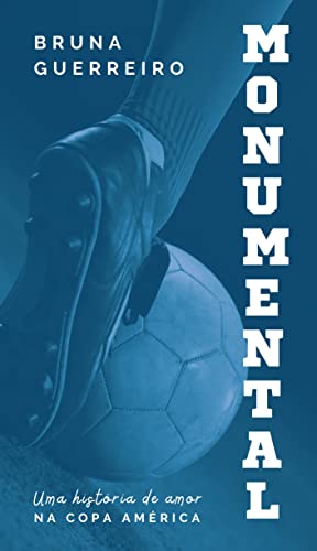 Livro PDF: Monumental: ou “uruguaio no corredor”