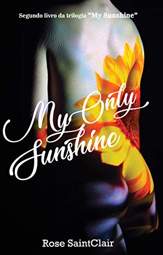 Capa do livro: My Only Sunshine: Segundo romance da trilogia My Sunshine - Ler Online pdf