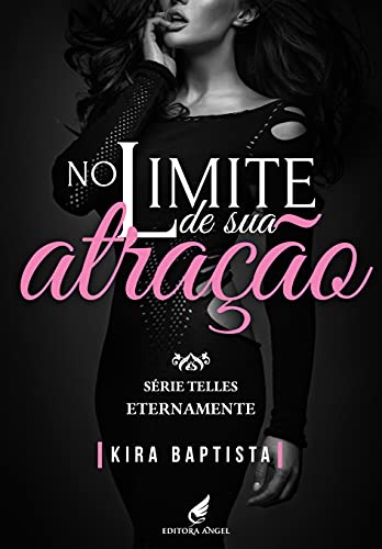 Livro PDF: No limite de sua atração: Eternamente (Telles Livro 6)