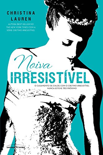 Livro PDF Noiva Irresistível (Cretino Irresistível Livro 6)