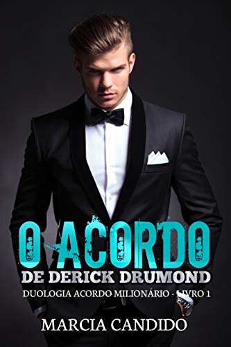 Livro PDF O Acordo de Derick Drumond: Duologia Acordo Milionário – Livro 1