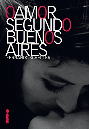 Capa do livro: O amor segundo Buenos Aires - Ler Online pdf