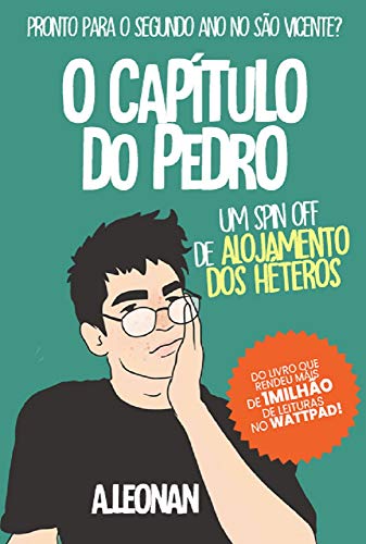 Livro PDF O Capítulo do Pedro: Spin-off Alojamento dos Héteros (Crônicas do Colégio São Vicente Livro 2)