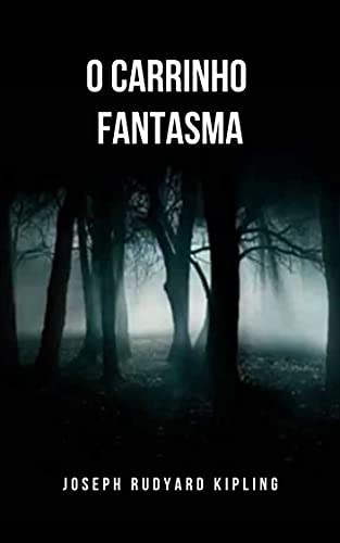 Livro PDF O carrinho fantasma: O romance juvenil de Kipling