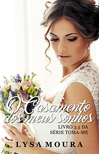 Livro PDF O casamento dos meus Sonhos (Toma-me – livro 3.5 3)