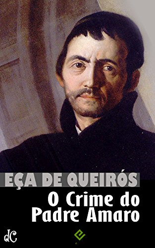 Livro PDF: O Crime do Padre Amaro: Com crítica de Ramalho Ortigão