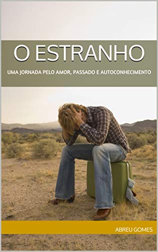 Livro PDF O Estranho: Uma Jornada pelo Amor, Passado e Autoconhecimento